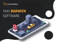 Best taxi dispatch software for your taxi business by SpotnRides - 2