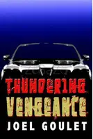 Thundering Vengeance novel by Joel Goulet - 1