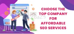 Choose the top company for Affordable SEO services