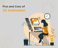 PROS AND CONS OF 2D ANIMATIONS - 1