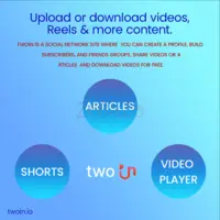 Twoin - Upload or download videos, reels & more content.