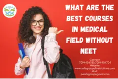 What are the best courses in the medical field without NEET? - 1