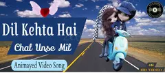 Dil Kehta Hai Chal Unse Mil Animated Song | Female Version | New Hindi Song 2023 | AkgMusical