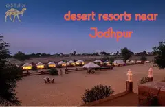 Luxurious and Authentic Desert Resorts Near Jodhpur