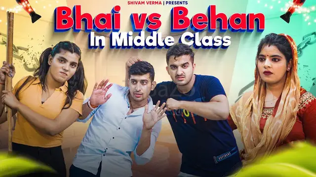 Bhai Vs Behan in Middle Class Comedy Video | ShivamVerma - 1