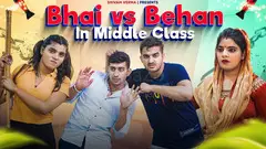 Bhai Vs Behan in Middle Class Comedy Video | ShivamVerma