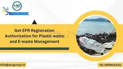 Get EPR Registration Authorization for plastic waste and E-waste Management