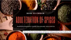 How to Check for Adulteration of Spices: Protecting Purity in Your Kitchen