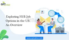 Exploring H1B Job Options in the US: An Overview