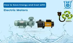 Tips to Save Your Cost and Energy with Electric Motors - 1