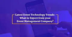 Tech Trends Every Event Management Company Should Know