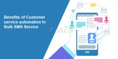 The benefits of customer service automation In Bulk SMS Service for your company