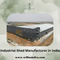 Crafting Quality: The Best Industrial Shed Manufacturer in India – Willus Infra