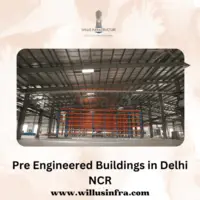 Structure the Future: The Rise of Pre Engineered Buildings in Delhi NCR – Willus Infra - 1