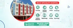 Chavan Hospitals in Balapur, Hyderabad – Comprehensive Multispecialty Care