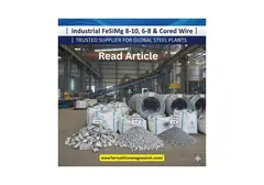 Industrial FeSiMg 8-10, 6-8 & Cored Wire | Trusted Supplier for Global Steel Plants