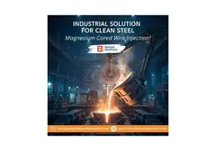 Industrial Solution for Clean Steel – Magnesium Cored Wire Injection!