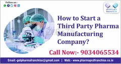 How to Start a Third Party Pharma Manufacturing Company?