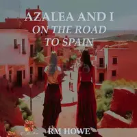 Looking for a Fun Mystery Book? Try RM Howe’s ‘Azalea and I’ Series