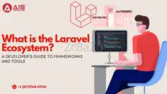 Understanding the Laravel Ecosystem: A Developer’s Guide