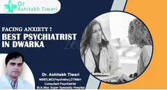 Dr. Ashitabh Tiwari – Best Psychiatrist in Delhi for Depression