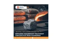 Industrial Nodularisers Designed for Efficient Magnesium Treatment for Ductile Iron Foundries