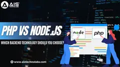 PHP vs Node.js : Which Backend Should You Choose?