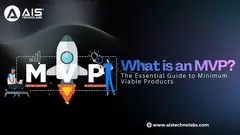 What is an MVP? The Essential Guide to Minimum Viable Products