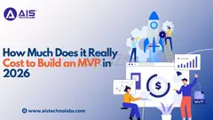 How Much Does it Really Cost to Build an MVP in 2026