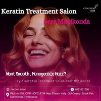 Keratin Treatment Salon near Manikonda | Cocoon Salon