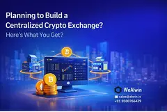Planning to Build a Centralized Crypto Exchange? Here’s What You Get?