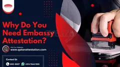 Why do you need Embassy Attestation?