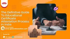 The Definitive Guide to Educational Certificate Attestation Process in India