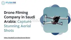 Drone Filming Company in Saudi Arabia – Capture Stunning Aerial Shots