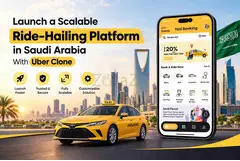 Launch a Scalable Ride-Hailing Platform in Saudi Arabia With Uber Clone