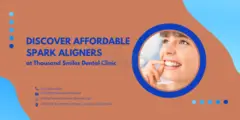 Discover Affordable Spark Aligners at Thousand Smiles Dental Clinic