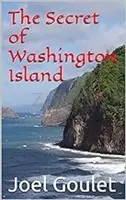 The Secret of Washington Island novel by Joel Goulet - 1