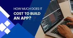 Determining the Estimated Cost to Build a Mobile App
