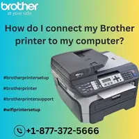 How do I connect my Brother Printer to my computer?|+1-877-372-5666|Brother Support - 1