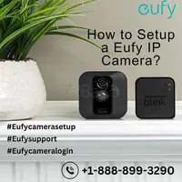 How to Setup a Eufy IP Camera? |+1-888-899-3290| Eufy Support