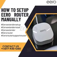 +1-877-930-1260 | How To Set Up Eero Router Manually | Eero Support