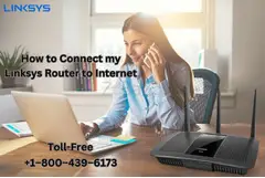 +1–800–439–6173 | How to connect my Linksys router to Internet | Linksys Support - 1
