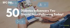 50 Diabetes Influencers You Should Start Following Today!