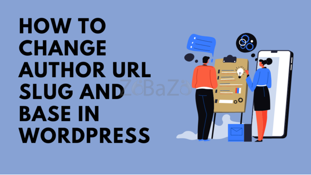 How to Change Author URL Slug and Base in WordPress? - 1